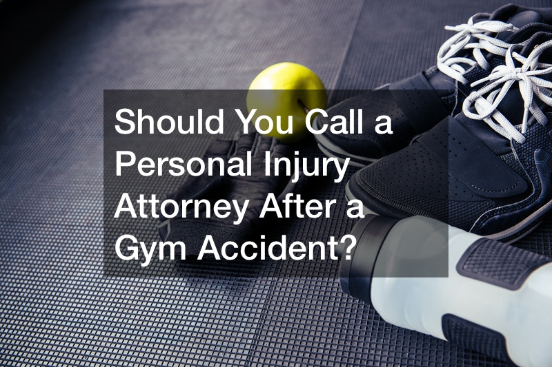 Should You Call a Personal Injury Attorney After a Gym Accident?