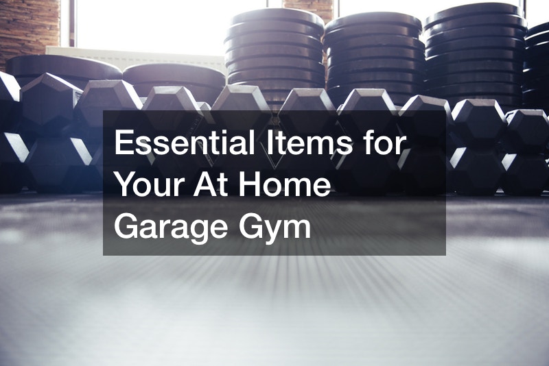 Essential Items for Your At Home Garage Gym