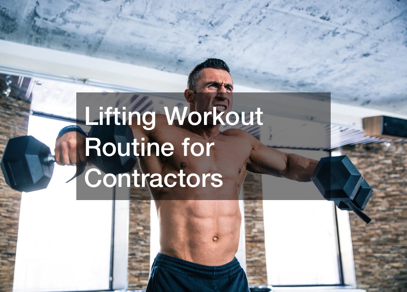 Lifting Workout Routine for Contractors