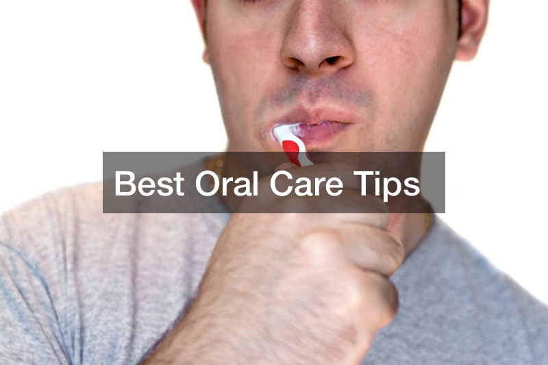 Best Oral Care Tips