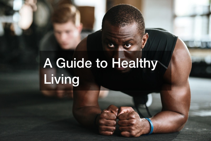 A Guide to Healthy Living