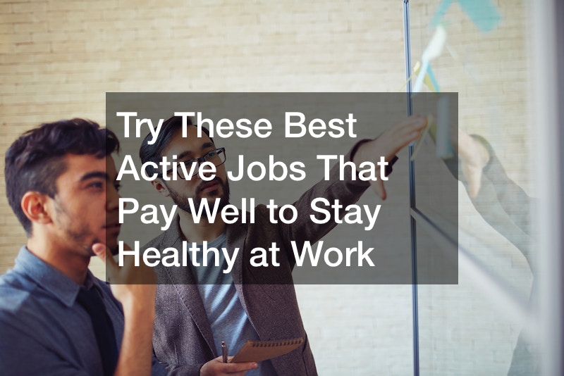 Try These Best Active Jobs That Pay Well to Stay Healthy at Work