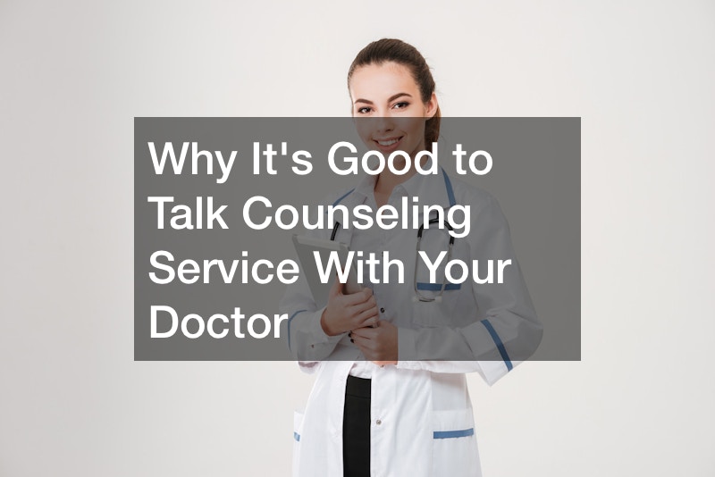 Why Its Good to Talk Counseling Service With Your Doctor