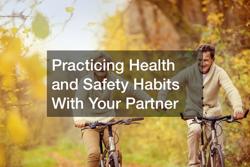 Practicing Health and Safety Habits With Your Partner