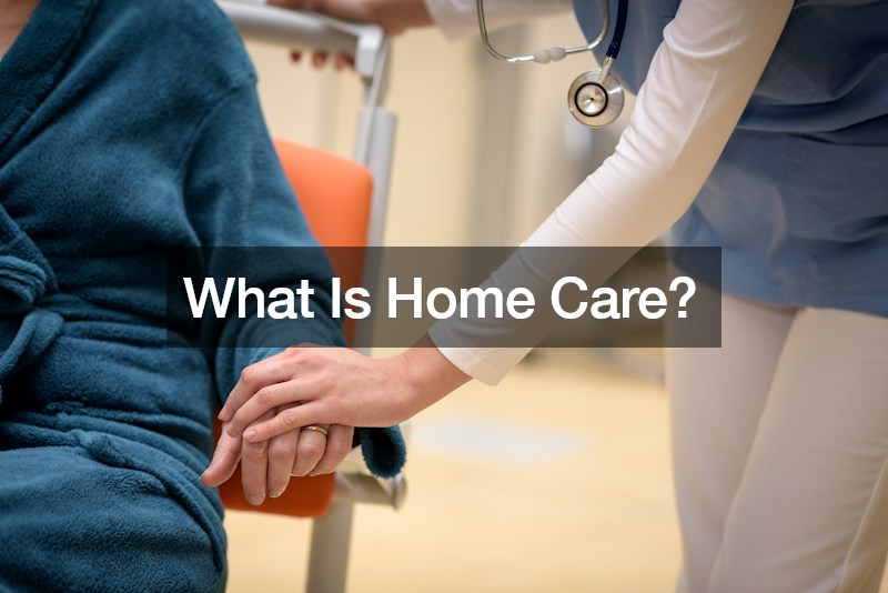 What Is Home Care?