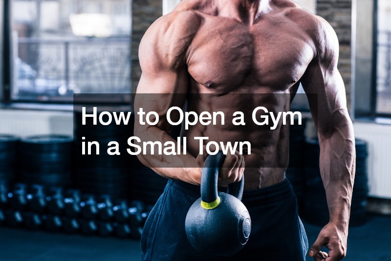 How to Open a Gym in a Small Town