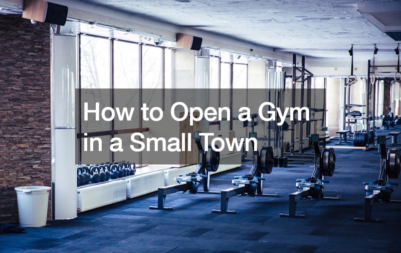 How to Open a Gym in a Small Town