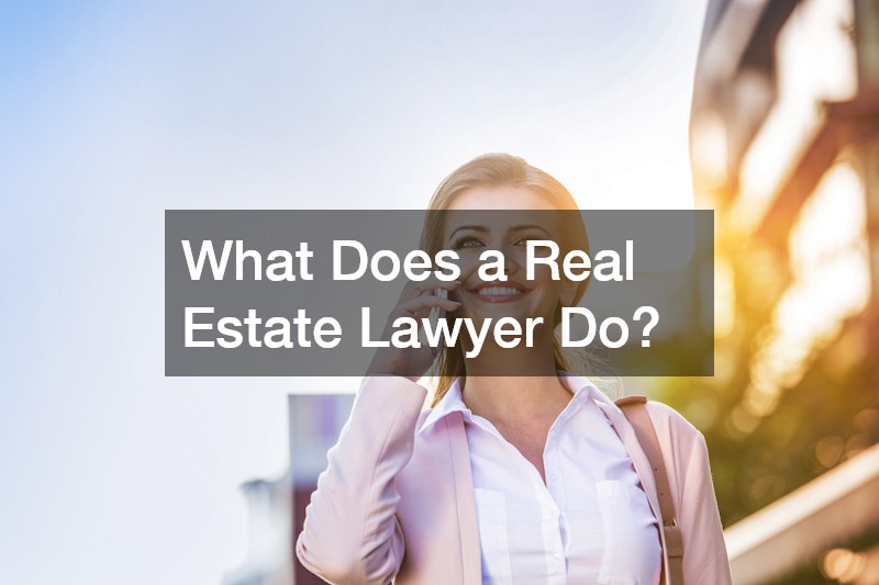 What Does a Real Estate Lawyer Do?